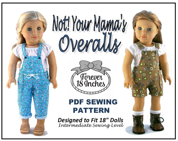 Not Your Mama's Overalls 18 Inch Doll Clothes Pattern Fits Dolls Such as American  Girl® Forever 18 Inches PDF Pixie Faire 