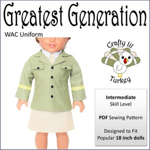 May include: PDF sewing pattern for a green and white WAC uniform for 18 inch dolls. The pattern is titled "Greatest Generation WAC Uniform" and features a cartoon turkey with the text "Crafty lil Turkey".