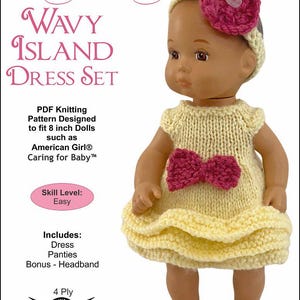 May include: A doll wearing a hand-knitted yellow dress with a pink bow and matching headband. The dress set is designed to fit 8-inch dolls, including American Girl dolls. The pattern is easy skill level and includes dress, panties, and a headband.