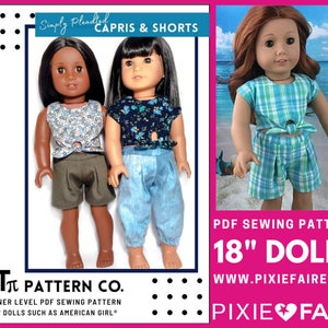May include: PDF sewing pattern for 18 inch dolls, featuring a pair of capris and shorts with a tie detail. The pattern is for beginner sewers and includes instructions for making the clothing for dolls such as American Girl. The pattern is available from Pixie Faire.