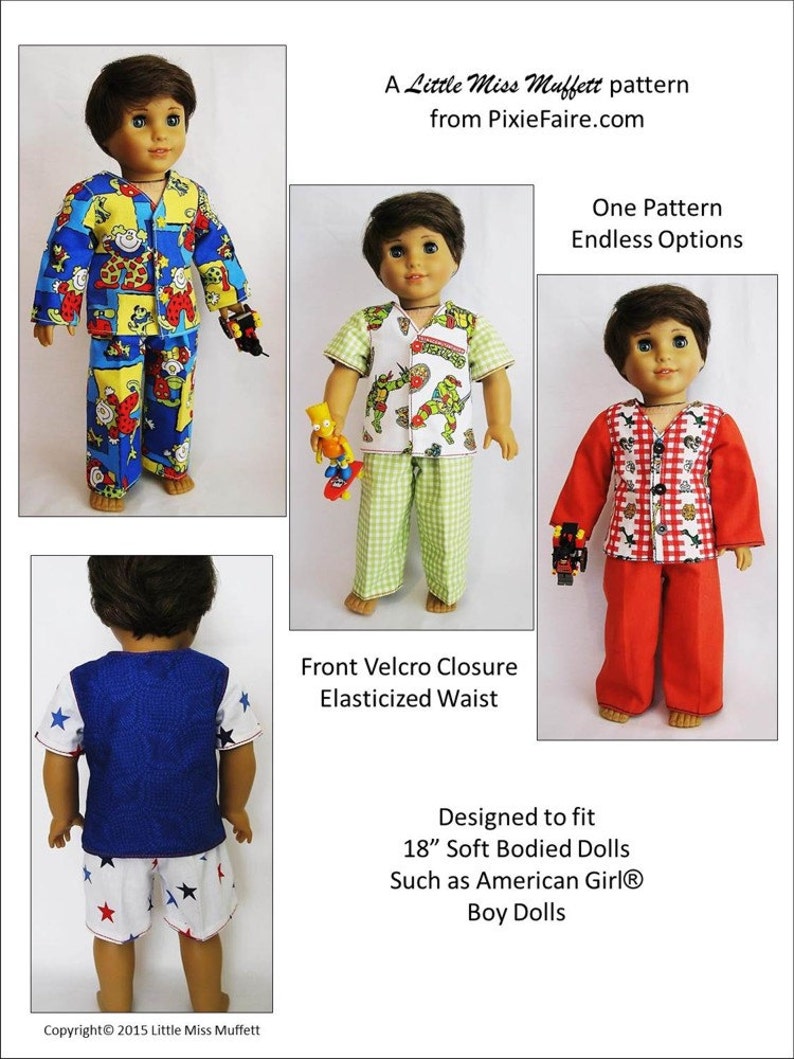 May include: A sewing pattern for making pajamas for 18-inch dolls. The pattern is called "A Little Miss Muffett pattern" and is from PixieFaire.com. The pattern includes three different pajama designs: one with a blue and yellow print, one with a green and white plaid, and one with a red and white plaid. The pattern is designed to fit 18-inch soft bodied dolls, such as American Girl&reg; Boy Dolls.