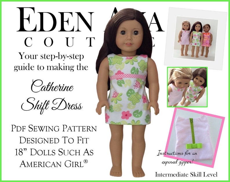 May include: A PDF sewing pattern for an 18-inch doll dress called the Catherine Shift Dress. The pattern is designed to fit dolls such as American Girl dolls. The dress is shown on a doll with brown hair and green, pink, and white floral print. The pattern includes instructions for an exposed zipper and is for an intermediate skill level.