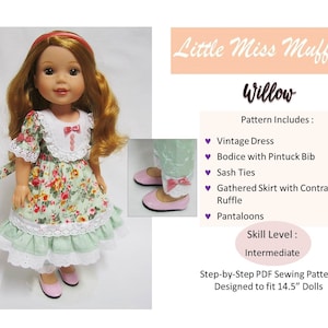 May include: A sewing pattern for a doll dress called "Willow" from Little Miss Muffett. The pattern includes a vintage dress, bodice with pintuck bib, sash ties, gathered skirt with contrasting ruffle, and pantaloons. The pattern is designed for 14.5 inch dolls and is an intermediate skill level.