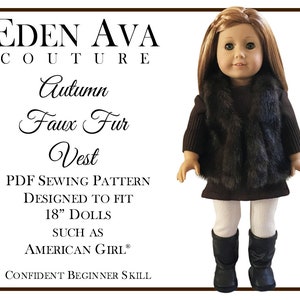 May include: PDF sewing pattern for an 18-inch doll vest. The vest is made of faux fur and is brown in color. The pattern is designed to fit dolls such as American Girl dolls. The pattern is for a confident beginner skill level.  The image shows a doll wearing the vest.
