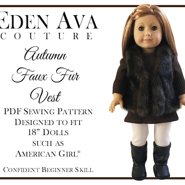 Autumn Faux Fur Vest 18 inch Doll Clothes Pattern Fits Dolls such as American Girl® - Eden Ava Couture - PDF - Pixie Faire