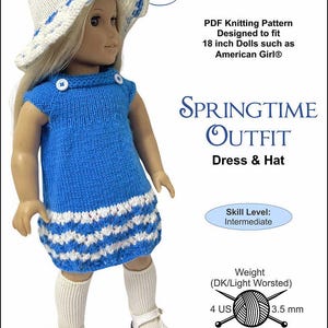 May include: A PDF knitting pattern for a springtime outfit for 18 inch dolls. The outfit includes a blue dress with white stripes and a white sun hat. The pattern is designed for intermediate knitters and uses DK/Light Worsted weight yarn with 4 US (3.5 mm) needles.