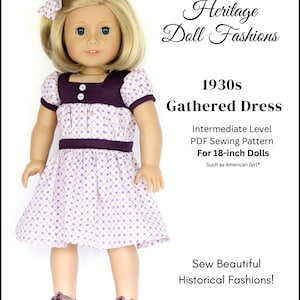 May include: A doll wearing a 1930s gathered dress. The dress is white with a purple floral pattern, a dark purple bodice, and a matching belt. The doll has blonde hair and is wearing burgundy shoes. The image includes text that says "Heritage Doll Fashions".