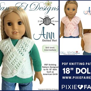Puede incluir: Patrón de tejido de punto PDF para un chaleco de muñeca de 46 cm. El patrón se llama "Ann Knitted Vest" y está diseñado para tejedoras de nivel intermedio. El patrón está disponible en el sitio web www.pixiefaire.com.