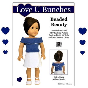 Puede incluir: Un patrón de tejido PDF para un top de muñeca con cuentas diseñado para muñecas de 45,7 cm. El patrón es para un top de hombros descubiertos con una tela de punto azul y cuentas blancas. El patrón se llama "Beaded Beauty" y es un patrón de nivel intermedio. El texto "Love U Bunches" está en la parte superior de la imagen.