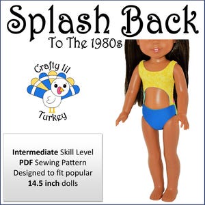 May include: A PDF sewing pattern for a swimsuit for a 14.5 inch doll. The swimsuit is yellow and blue with a cutout in the front. The pattern is titled "Splash Back To The 1980s" and features a cartoon turkey.
