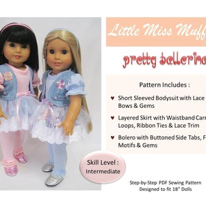 Puede incluir: Un patrón de costura para un atuendo de muñeca llamado "Pretty Ballerina" de Little Miss Muffett. El patrón incluye un body de manga corta, una falda de capas, un portador de cintura, lazos de cinta, ribetes de encaje, bolero y motivos florales. El patrón está diseñado para muñecas de 45,7 cm y se considera un nivel de habilidad intermedio.