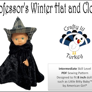 May include: A PDF sewing pattern for a winter hat and cloak for 8-inch dolls, such as Little Bitty Baby by American Girl. The pattern is designed for an intermediate skill level. The image shows a doll wearing the completed hat and cloak, which are black and plaid.
