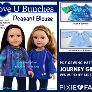 May include: PDF sewing pattern for a peasant blouse designed to fit Journey Girls dolls. The pattern includes two neckline options: eyelets and tie or elastic. The image shows two dolls wearing the blouse in different fabrics, one in blue gauze with eyelets and the other in blue woven fabric with elastic.