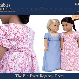 May include: A PDF sewing pattern for a regency era dress for 18 inch dolls. The pattern is titled "The Bib Front Regency Dress" and is labeled "Intermediate". The dress is shown in two different fabrics, one blue and one white with a red floral print.