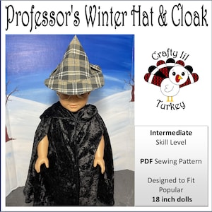 May include: PDF sewing pattern for a winter hat and cloak for 18 inch dolls. The pattern is designed for an intermediate skill level. The hat is plaid and the cloak is black velvet. The pattern is from Crafty lil Turkey.