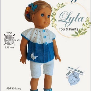 May include: A doll dressed in a knitted top and shorts set. The top is white and blue with button details, and the shorts are white. The doll is wearing blue sandals. The image includes text that says "Lyla Top & Pants" and "PDF Knitting Pattern Designed to fit 45.7 cm dolls such as American Girl®".