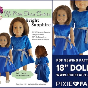 May include: PDF sewing pattern for an 18-inch doll dress. The dress is a bright blue with a silver sash and a high-low hemline. The pattern is called "Bright Sapphire" and is designed by Ma Petite Cherie Couture.