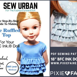 May include: PDF sewing pattern for a ruffled top for 18 inch BFC Ink dolls. The pattern includes instructions for making a blue top with multiple ruffles. The pattern is labeled "Sew Urban" and "The Ruffled Top".