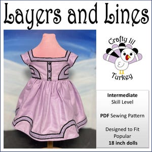 May include: A PDF sewing pattern for a purple dress with black trim, designed to fit 18 inch dolls. The pattern is titled "Layers and Lines" and features a cute turkey illustration. The pattern is labelled as an intermediate skill level.