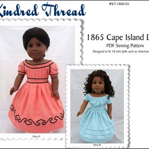 1865 Cape Island Dress 18 inch Doll Clothes Pattern Designed to Fit Popular 18" Dolls - Kindred Thread - PDF - Pixie Faire