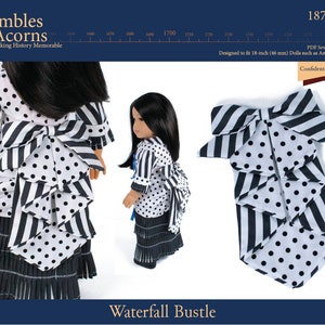 May include: A sewing pattern for a waterfall bustle for 18-inch dolls. The pattern is designed for a confident beginner and features a black and white striped and polka dot fabric.