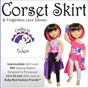 May include: PDF sewing pattern for a corset skirt and fingerless lace gloves for 14.5-15 inch dolls. The pattern is designed for an intermediate skill level. The image shows two dolls wearing the finished garments. The dolls have pink and black hair and are wearing white and black pants.