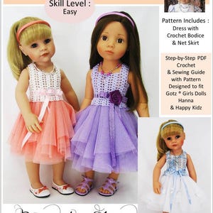 May include: A crochet doll dress pattern for Gotz and Happy Kidz dolls. The pattern includes a crochet bodice and a net skirt. The pattern is designed for easy skill level.