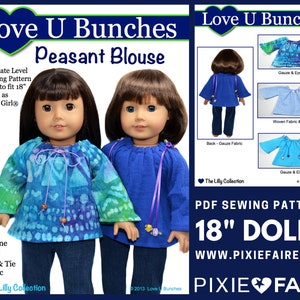 Peut inclure: Patron de couture PDF pour une blouse paysanne pour poupée de 46 cm. Le patron comprend deux options de décolleté : œillets et lien ou élastique. Le patron est conçu pour s'adapter aux poupées telles que les poupées American Girl. L'image montre deux poupées portant la blouse dans différentes couleurs et tissus. Le texte "Love U Bunches" et "The Lilly Collection" est également visible.