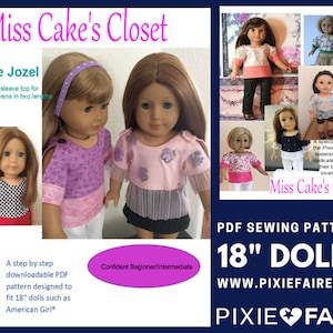 May include: Image of a PDF sewing pattern for 18" dolls. The image features dolls wearing tops made from the pattern. The text reads "Miss Cake's Closet" and "The Jozel" a split sleeve top. The pattern is designed for confident beginners.