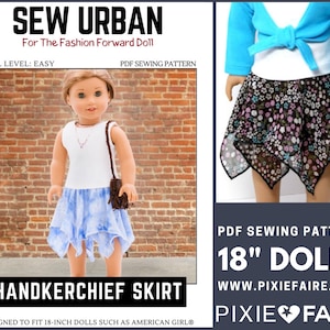 May include: PDF sewing pattern for an 18-inch doll handkerchief skirt. The pattern is called "Sew Urban" and is designed to fit 18-inch dolls such as American Girl. The pattern is easy to follow and includes instructions for making a handkerchief skirt with a floral print.
