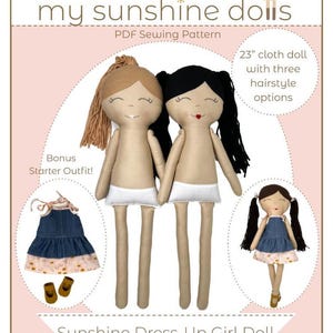 May include: A PDF sewing pattern for a 23-inch cloth doll with three hairstyle options. The image shows two dolls with different hair colors, a bonus starter outfit, and the text "Sunshine Dress-Up Girl Doll."