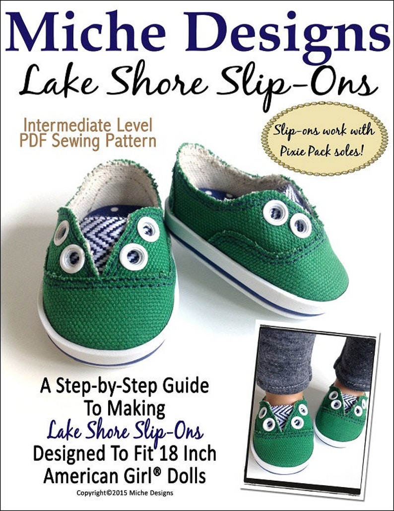 May include: A PDF sewing pattern for green slip-on shoes designed to fit 18-inch American Girl&reg; dolls. The pattern includes a step-by-step guide to making the shoes. "Slip-ons work with Pixie Pack soles!" is written on the image.