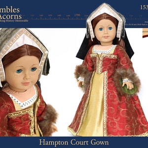 Renaissance Faire Hampton Court Gown 18 inch Doll Clothes Pattern Fits Popular 18&quot; Dolls - Thimbles and Acorns -PDF- Pixie Faire