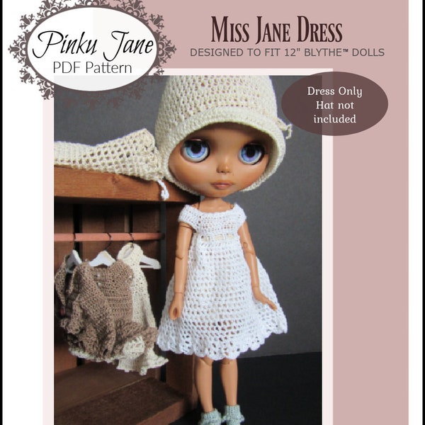 Vestido Miss Jane Patrón de ganchillo de ropa de muñeca de 12 pulgadas para muñecas Blythe™ de 12" - Pinku Jane - PDF - Pixie Faire
