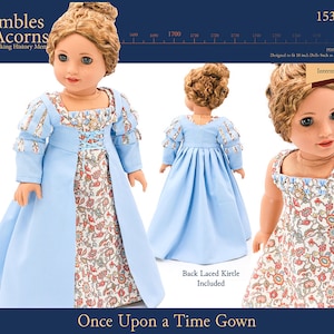 May include: A PDF sewing pattern for a blue and floral print gown for 18 inch dolls. The pattern is titled "Once Upon a Time Gown" and includes a back laced kirtle. The pattern is labeled as intermediate difficulty.