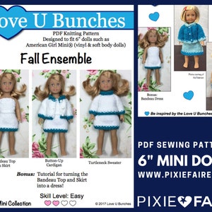 May include: PDF knitting pattern for a fall ensemble for 6-inch dolls. The pattern includes a bandeau top and skirt, a button-up cardigan, and a turtleneck sweater. The pattern is designed for dolls such as American Girl Mini dolls. The pattern includes a bonus tutorial for turning the bandeau top and skirt into a dress. Skill level is easy.