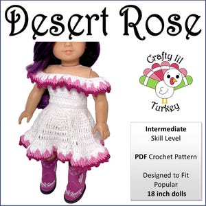 May include: A crochet pattern for a white and pink dress with a ruffled neckline, designed to fit 18 inch dolls. The pattern is titled "Desert Rose" and is labeled as an intermediate skill level. The pattern is available as a PDF download.