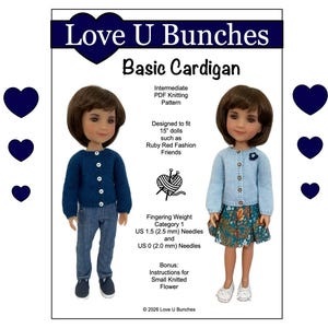May include: An image showing two dolls in knitted cardigans, with the text "Love U Bunches Basic Cardigan". The graphic details a knitting pattern, including needle sizes and the size of the dolls.