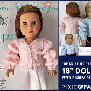 May include: PDF knitting pattern for 18 inch dolls, called "Alyssa", featuring a pink and blue cardigan with puffed sleeves. The pattern is designed to fit dolls such as American Girl®. The pattern is available on the website www.pixiefaire.com.