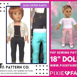 May include: PDF sewing pattern for 18 inch dolls, featuring a pair of slim zipper trousers. The pattern is for an intermediate sewing level and is suitable for dolls such as American Girl. The pattern is available from Pixie Faire.
