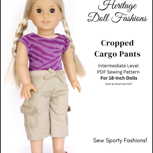 Cropped Cargo Pants 18 inch Doll Clothes Pattern Fits Dolls such as American Girl® - Heritage Doll Fashions - PDF - Pixie Faire