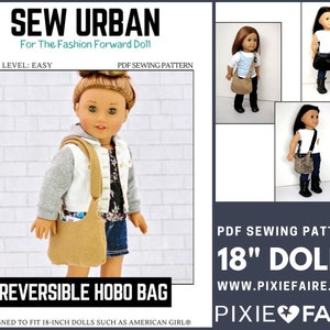 Reversible Hobo Bag 18 inch Doll Clothes Accessory Pattern Fits Dolls such as American Girl® - Sew Urban - PDF - Pixie Faire