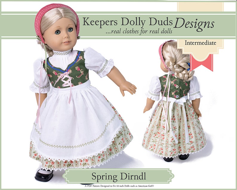 May include: A PDF pattern for a spring dirndl dress for 18 inch dolls. The dress is white with a green bodice and a pink apron. The doll is wearing a red hat. The pattern is called "Keepers Dolly Duds Designs" and is labeled "Intermediate".