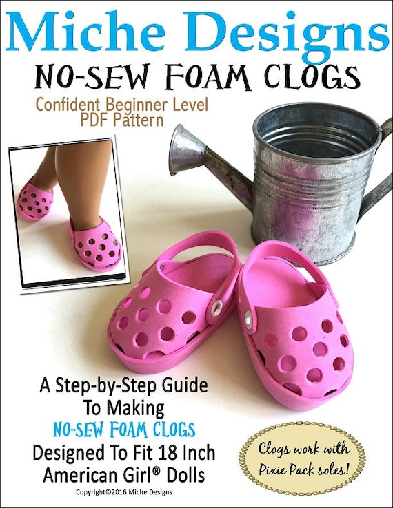 No sew Foam Clogs 18 Inch Doll Clothes Shoe Pattern Fits Dolls