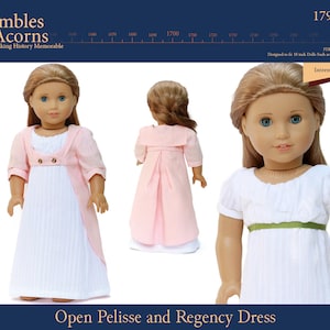 1790 Open Pelisse and Regency Dress 18 inch Doll Clothes Pattern Fits Popular 18" Dolls - Thimbles and Acorns - PDF - Pixie Faire