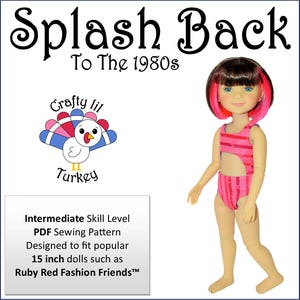 May include: A PDF sewing pattern for a 15-inch doll swimsuit. The swimsuit is pink and white striped with a cutout in the front. The pattern is titled "Splash Back to the 1980s" and is designed by Crafty Lil Turkey.
