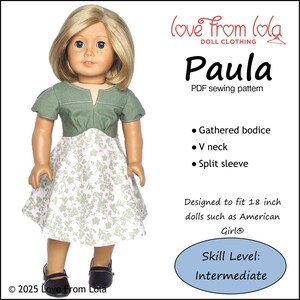 May include: A doll wearing a green and white floral dress. The doll has blonde hair and is wearing black shoes. The image includes text that says "Paula PDF sewing pattern" and "Designed to fit 18 inch dolls". The skill level is intermediate.