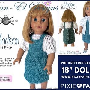 May include: A doll dressed in a teal knitted skirt and top, paired with a white crocheted short-sleeved shirt. The image features text stating "Madison Skirt & Top" and "PDF Knitting Pattern Designed to fit 45.72 cm dolls such as American Girl®".