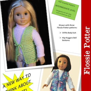 May include: A crochet pattern for a 18-inch doll vest. The pattern is titled "1970s Winging-It Crocheted Vest" and is labeled as an intermediate level crochet pattern. The image shows two dolls wearing the vest in different colors. The text "A New Way To Think About Crochet!" is also included in the image.