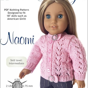 May include: A pink knitted cardigan with a lace pattern, designed to fit 18-inch dolls. The cardigan has a button closure and a belt. The doll is wearing the cardigan and has blonde hair and blue eyes. The text "Naomi" is written in a decorative font. The text "Skill level: Intermediate" is also included. The text "4 Ply 2 US 2.75 mm" is written next to a yarn ball and knitting needles. The text "Copyright © 2024 Dan-El Designs" is at the bottom of the image.